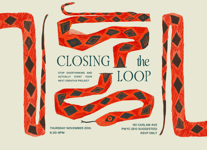 Closing the Loop: How to Actually Start Your Next Creative Project - November 20